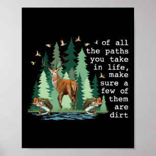 Of All The Paths You Take In Life Make Sure A Few  Poster
