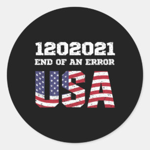 Of An Error Biden Harris Inauguration 1202021 Jan  Classic Round Sticker