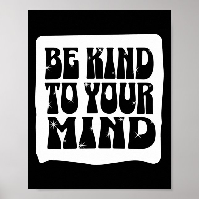 Of Be Kind To Your Mind Mental Health Awareness Poster (Front)