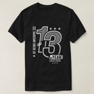 Of Being Awesome 13 Years - 13 Birthday T-Shirt