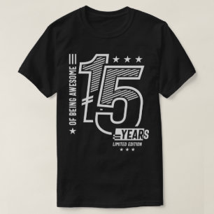 Of Being Awesome 15 Years - 15th Birthday  T-Shirt