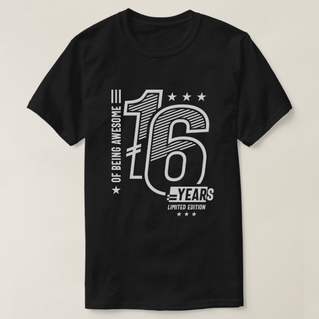 Of Being Awesome 16 Years - 16th Birthday  T-Shirt (Design Front)
