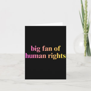 Of Big Fan Human Rights Equality Card