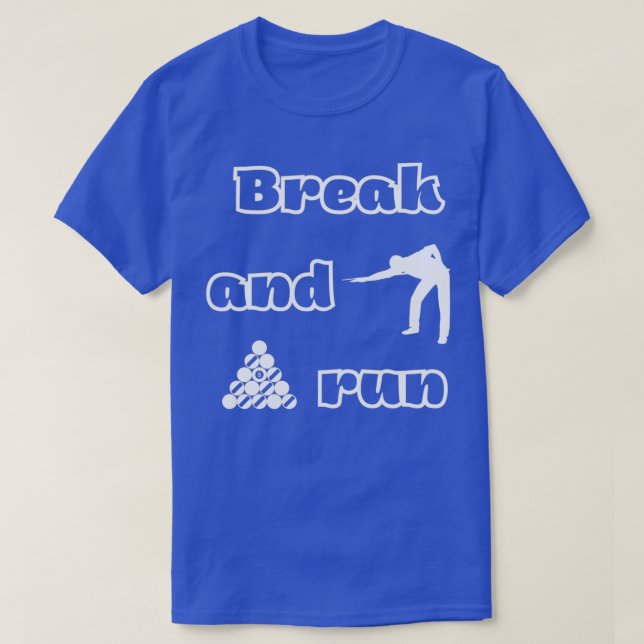 of Break and run pool T-Shirt (Design Front)