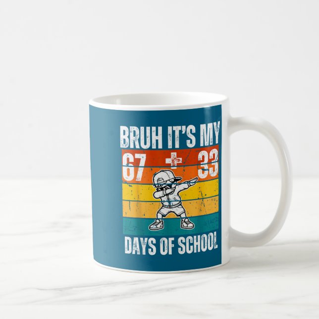 Of Bruh 67 33 Days School Coffee Mug (Right)