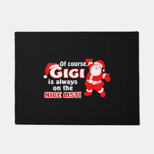 Of Course Gigi Is Always On Nice List Christmas Doormat