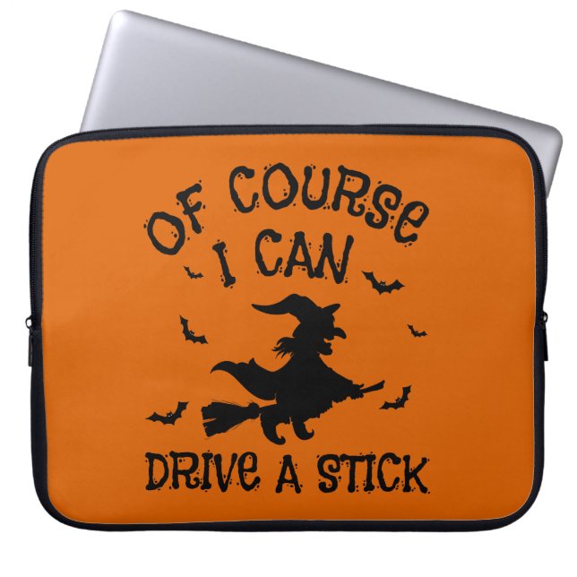 Of Course I Can Drive A Stick Halloween Laptop Sleeve (Front)