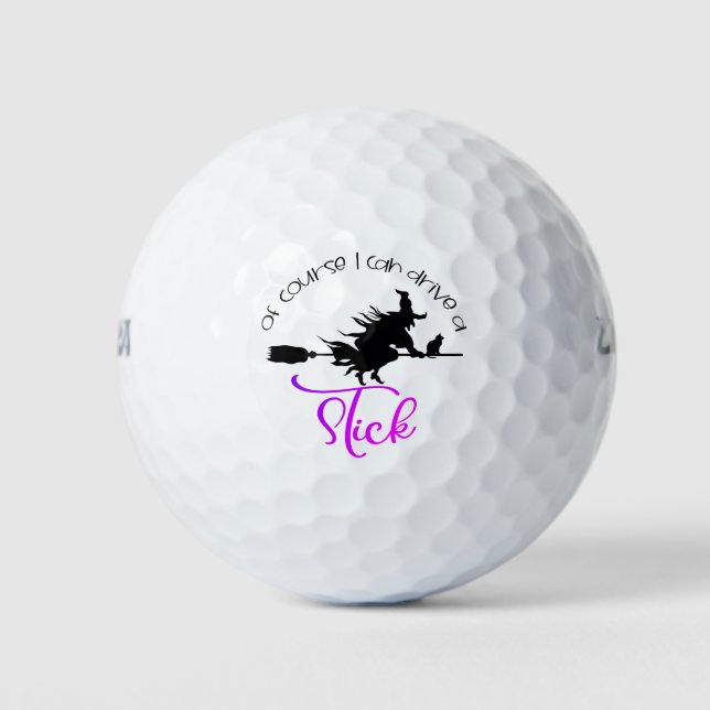 Of Course I Can Drive A Stick Witch | Halloween Golf Balls (Front)