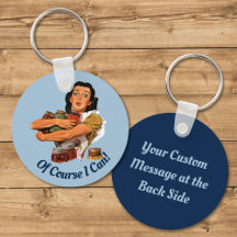 Of Course I Can Keychain