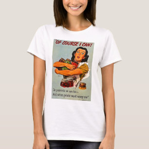Of Course I Can! World War II Propaganda Retro T-Shirt
