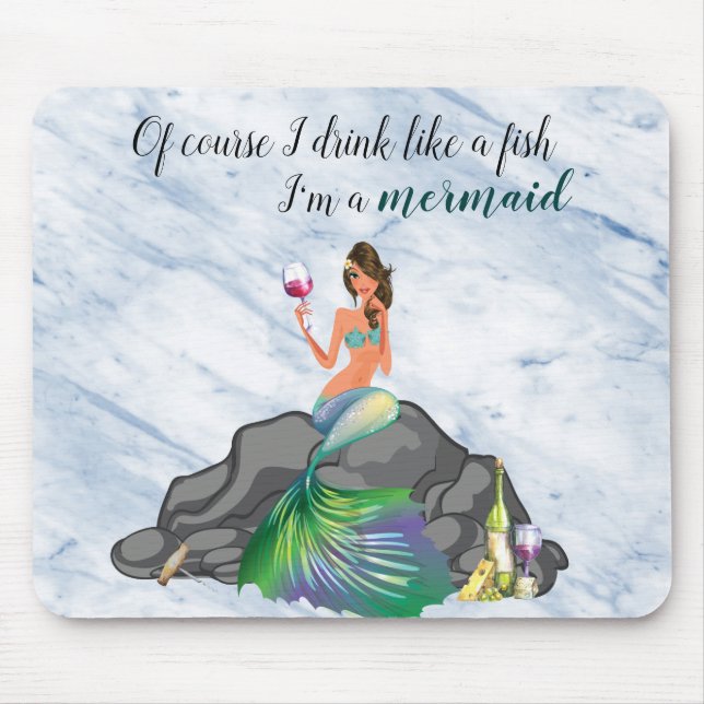 Of Course I Drink I'm a Mermaid Wine Cute Mouse Mat (Front)