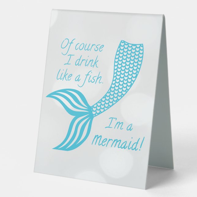 Of course I drink like a fish, I'm a mermaid (Front)