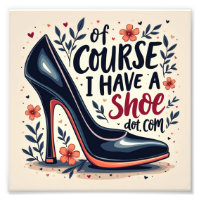 of course i have a shoe dot com