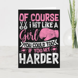 Of Course I Hit Like A Girl Kickboxing Sparring Bo Card