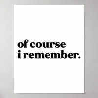 Of Course I Remember Sticker