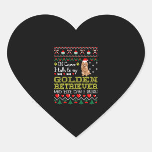 Of Course I Talk To Golden Retriever Christmas Tee Heart Sticker