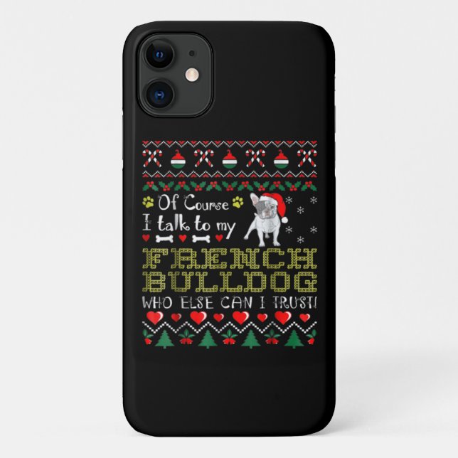 Of Course, I Talk To My French Bulldog Case-Mate iPhone Case (Back)