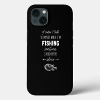 Of Course I Talk To Myself When IM Fishing I Need