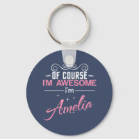 Of Course I'm Awesome I'm Amelia