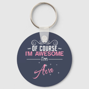 Of Course I'm Awesome I'm Ava name Key Ring