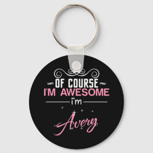 Of Course I'm Awesome I'm Avery Key Ring