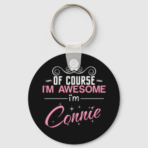 Of Course I'm Awesome I'm Connie Keychain