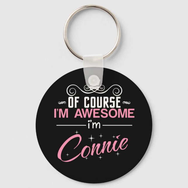 Of Course I'm Awesome I'm Connie Keychain (Front)