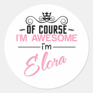 Of Course I'm Awesome I'm Elora name Classic Round Sticker