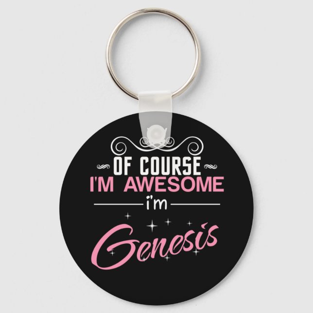 Of Course I'm Awesome I'm Genesis Key Ring (Front)