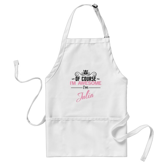 Of Course I'm Awesome I'm Julia Standard Apron (Front)