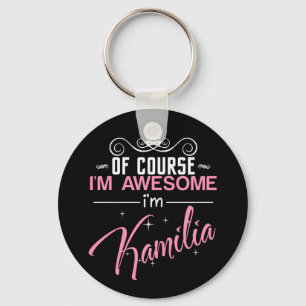 Of Course I'm Awesome I'm Kamilia Key Ring