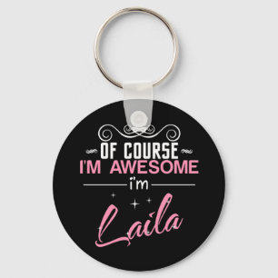 Of Course I'm Awesome I'm Laila Key Ring
