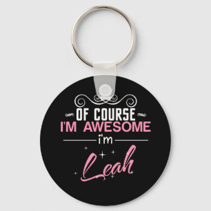 Of Course I'm Awesome I'm Leah Key Ring