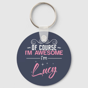 Of Course I'm Awesome I'm Lucy Key Ring