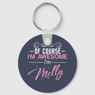 Of Course I'm Awesome I'm Molly Key Ring
