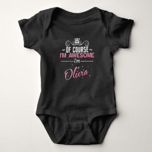 Of Course I'm Awesome I'm Olivia Baby Bodysuit