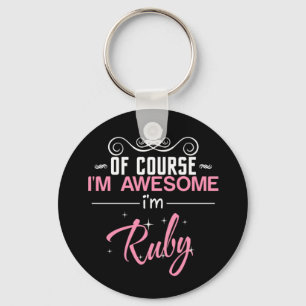 Of Course I'm Awesome I'm Ruby Key Ring