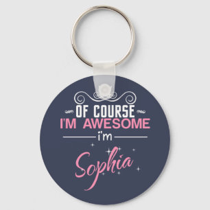 Of Course I'm Awesome I'm Sophia Key Ring
