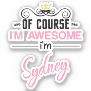 Of Course I'm Awesome I'm Sydney