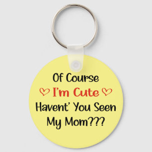 Of Course I'm Cute Mum Pregnancy Announcement Key Ring