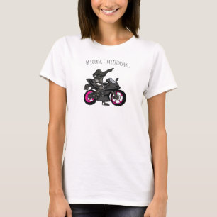 Of Course, I'm Listening... Funny Motorcycle T-Shirt