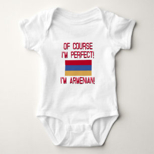 Of Course I'm Perfect, I'm Armenian! Baby Bodysuit