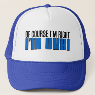 Of Course I'm Right I'm Ukki Hat