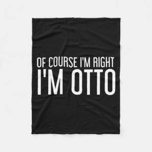Of Course Right Otto Funny Personalised Name Gift Fleece Blanket