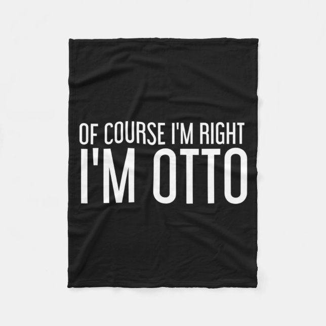 Of Course Right Otto Funny Personalised Name Gift Fleece Blanket (Front)