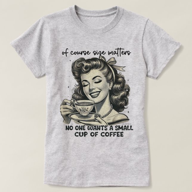 Of Course Size Matter Retro Graphic T-Shirt Funny  (Design Front)