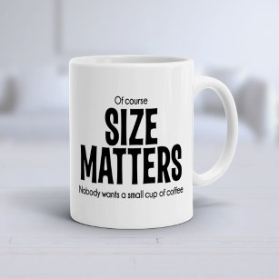 Of Course Size Matters Funny Quote BIG Mug 2