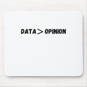 Of Data Is Greater Than Opinion Sticker Mouse Mat
