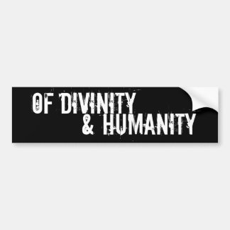 Of Divinity and Humanity Sticker! Bumper Sticker