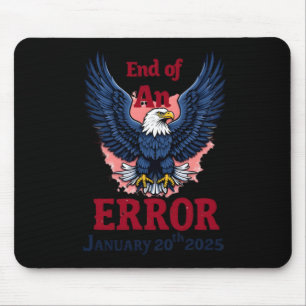 Of End Of An Error January 20 Mouse Mat